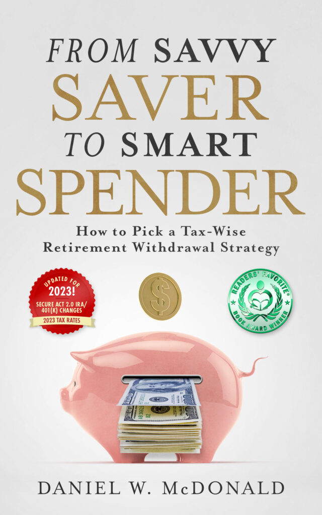 Book cover From Savvy Saver to Smart Spender with book award re financial planning in retirement. SHowspiggy bank with coins going in and dollars coming out like an ATM machine.